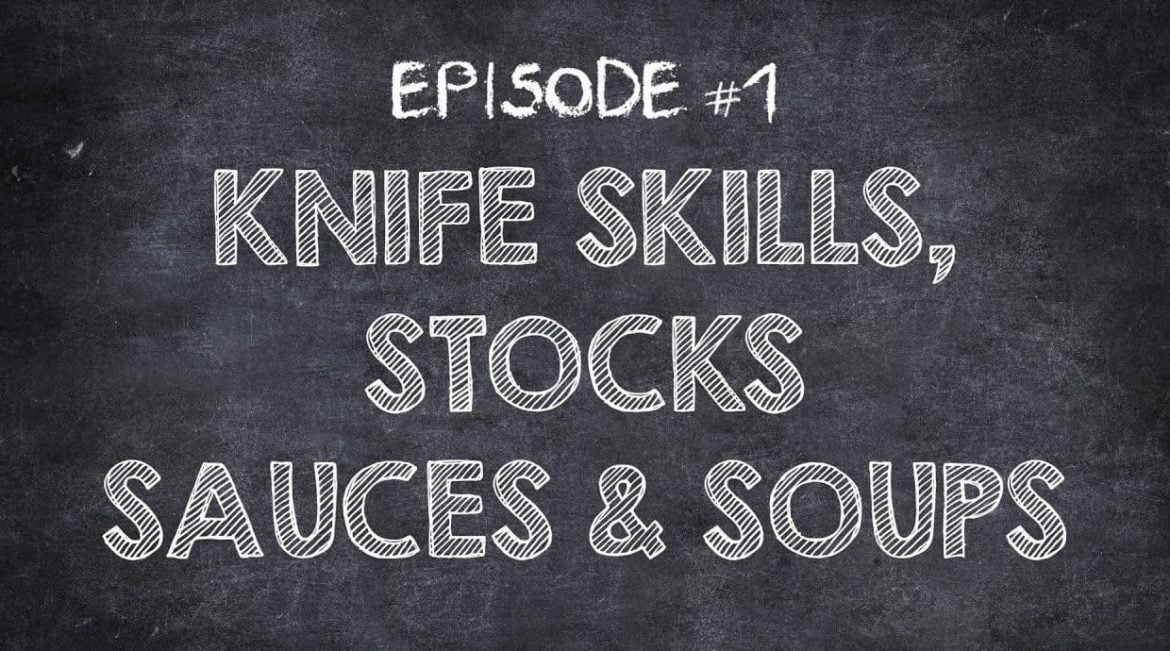 knife skills stocks sauces and soups