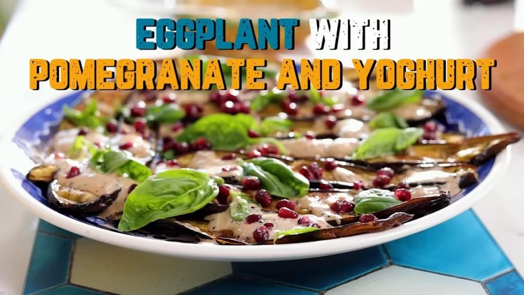 Refikas Eggplant Aubergine Recipe with Pomegranate and Yoghurt