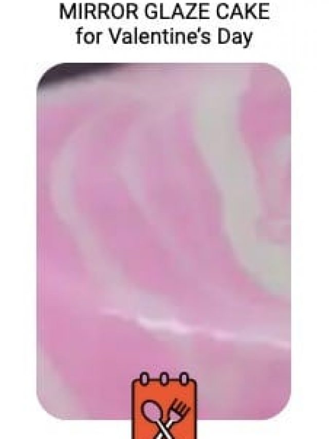MIRROR GLAZE CAKE for Valentine’s Day